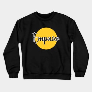 Empower Crewneck Sweatshirt